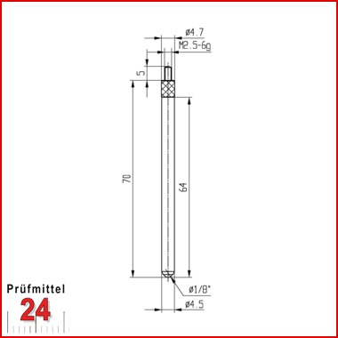 Messeinsatz für Messuhr Ø 4,5 mm Typ: 109L
Stahl rostfrei  573/17-L70
Länge: 70 mm