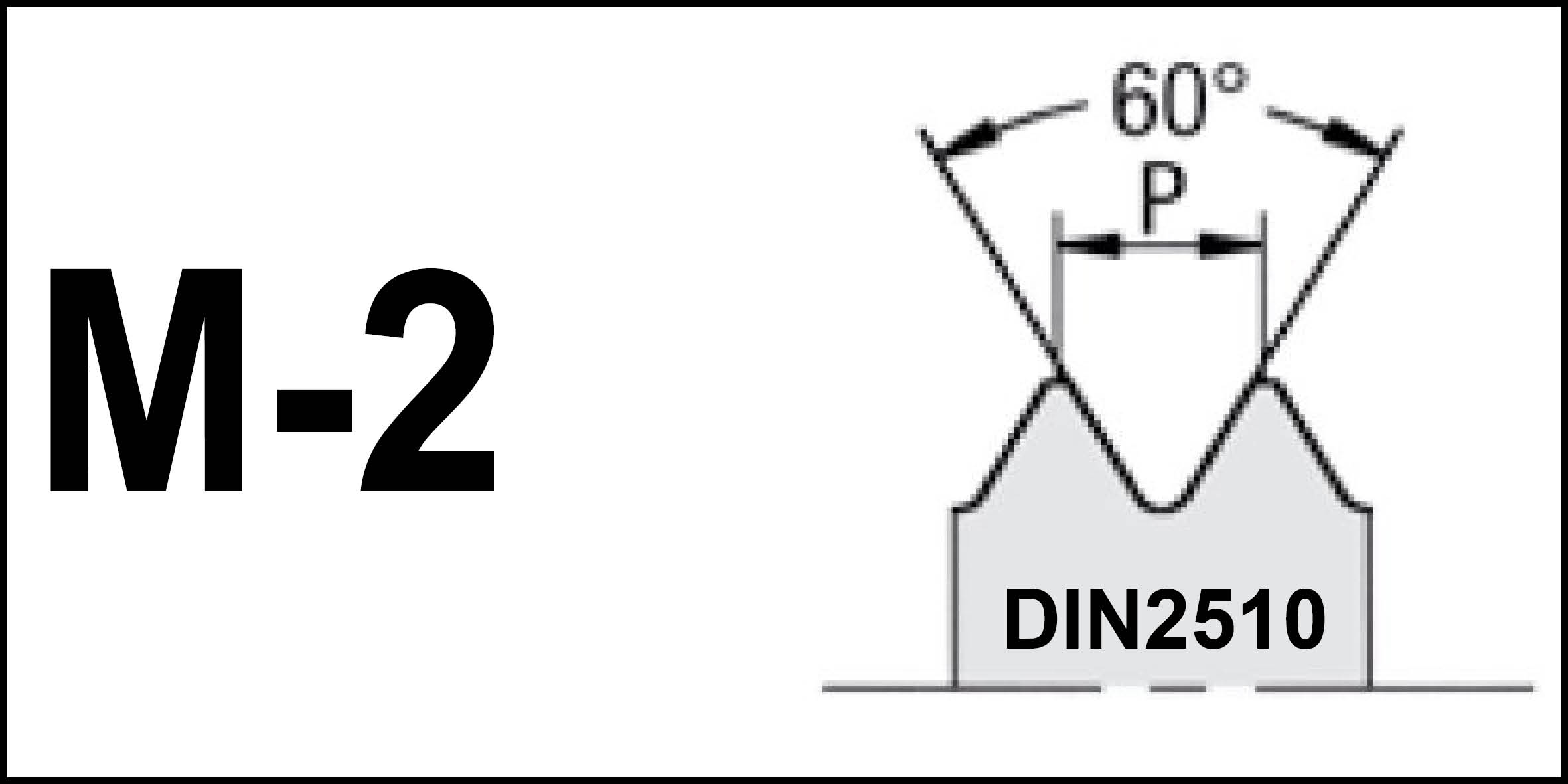 M - Metrisches Gewinde DIN2510-2