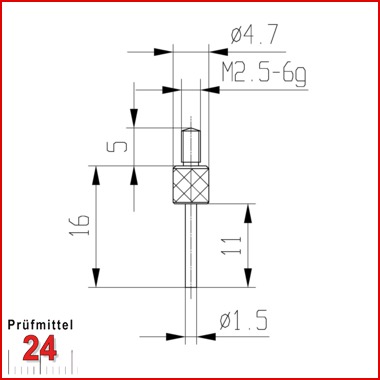 Messeinsatz für Messuhr Ø 1,5 mm Typ: 105
Stahl rostfrei  573/14
