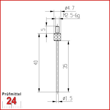 Messeinsatz für Messuhr Ø 1,5 mm Typ: 105L
Stahl rostfrei  573/14-L35
Stiftlänge: 35 mm