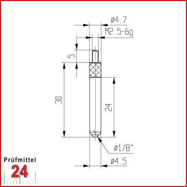 Messeinsatz für Messuhr Ø 4,5 mm Typ: 109L
Stahl rostfrei  573/17-L30
Länge: 30 mm